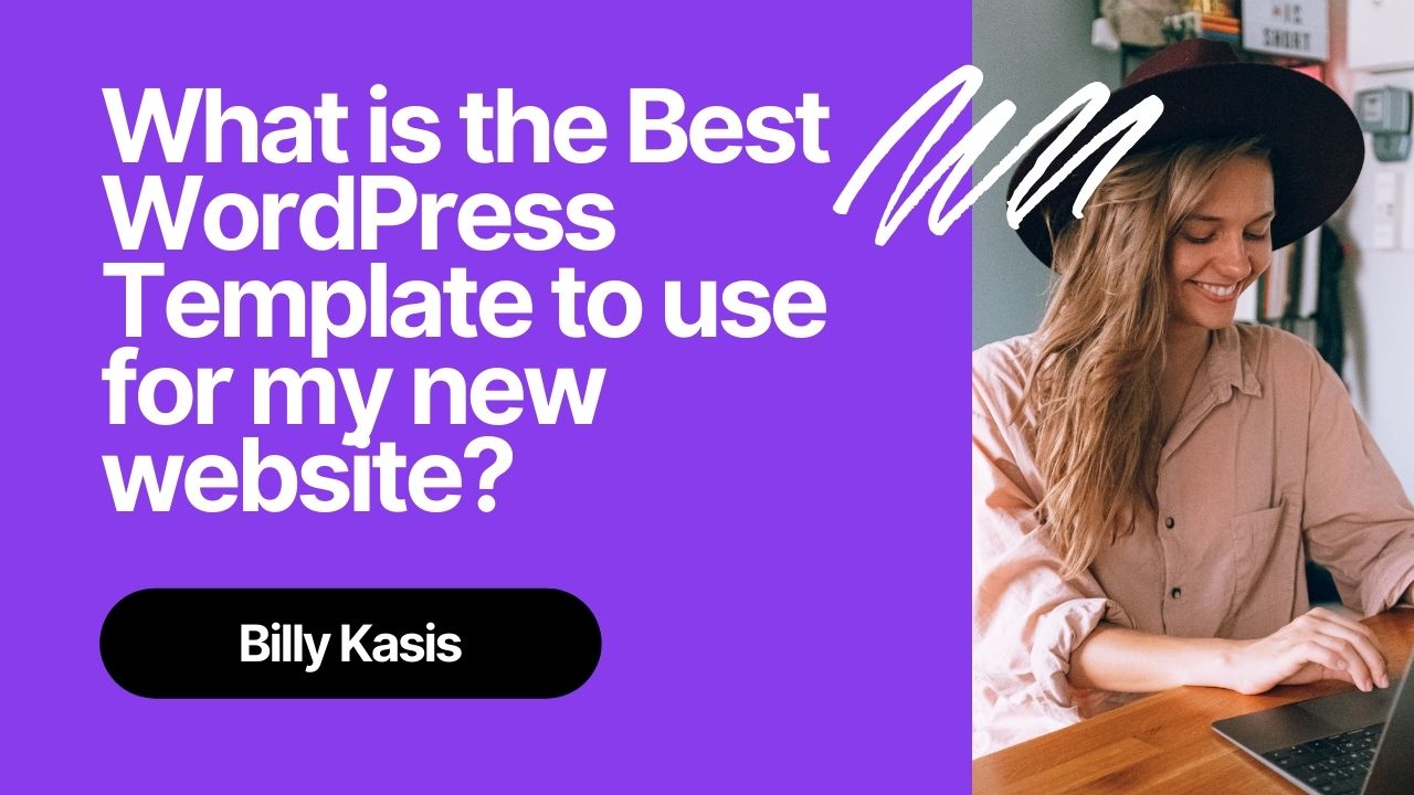 Why I Use WordPress for My New Website and What You Must Know Before Choosing the Right WordPress Theme for Your Business